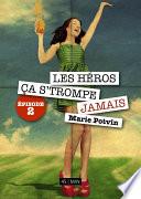 Télécharger le livre libro Les Héros, ça S'trompe Jamais, épisode 2
